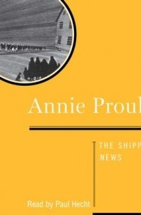 Annie Proulx - The Shipping News