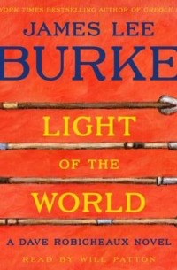 James Lee Burke - Light Of the World