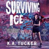 К. А. Такер - Surviving Ice