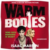 Айзек Марион - Warm Bodies