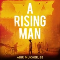 Абир Мукерджи  - A Rising Man