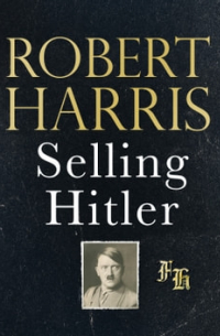Роберт Харрис - Selling Hitler
