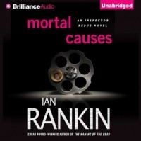 Иэн Рэнкин - Mortal Causes