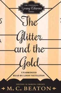 Marion Chesney - The Glitter and the Gold