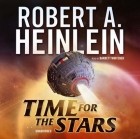 Роберт Хайнлайн - Time for the Stars