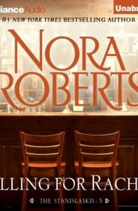 Нора Робертс - Falling for Rachel