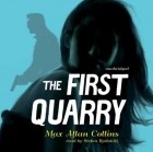 Макс Аллан Коллинз - The First Quarry