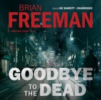 Brian Freeman - Goodbye to the Dead