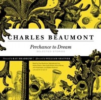 Charles  Beaumont - Perchance to Dream