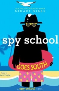  - Spy School Goes South