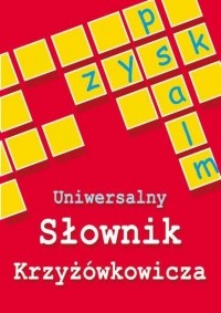 Anna Kubisz - Uniwersalny słownik krzyż?wkowicza