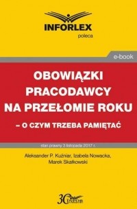 Izabela Nowacka - Obowiązki pracodawcy na przełomie roku – o czym trzeba pamiętać