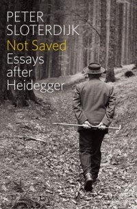Петер Слотердайк - Not Saved