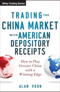 Alan  Voon - Trading The China Market With American Depository Receipts