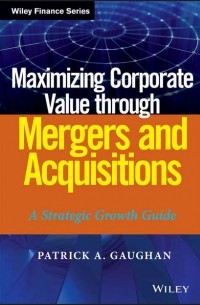 Patrick Gaughan A. - Maximizing Corporate Value through Mergers and Acquisitions