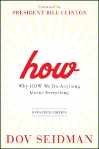 Дов Сайдман - How: Why How We Do Anything Means Everything
