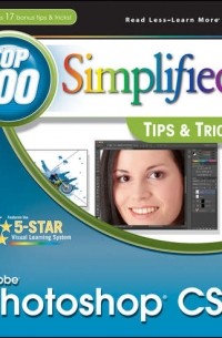 Lynette  Kent - Adobe Photoshop CS6 Top 100 Simplified Tips and Tricks