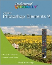 Mike  Wooldridge - Teach Yourself VISUALLY Photoshop Elements 9