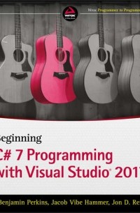 Benjamin  Perkins - Beginning C# 7 Programming with Visual Studio 2017