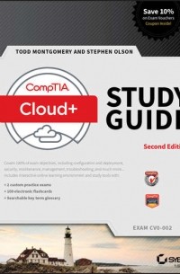 Тодд Монтгомери - CompTIA Cloud+ Study Guide Exam CV0-002