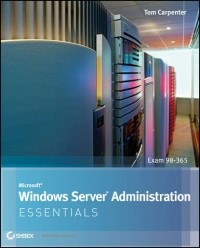 Tom  Carpenter - Microsoft Windows Server Administration Essentials