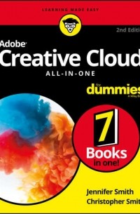 Кристофер Смит - Adobe Creative Cloud All-in-One For Dummies