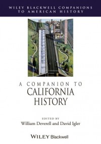 William  Deverell - A Companion to California History