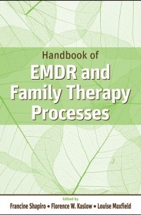 Handbook of EMDR and Family Therapy Processes