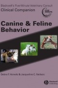  - Blackwell's Five-Minute Veterinary Consult Clinical Companion. Canine and Feline Behavior