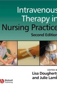 Lisa  Dougherty - Intravenous Therapy in Nursing Practice