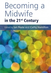 Ian  Peate - Becoming a Midwife in the 21st Century