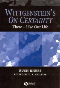 Rush  Rhees - Wittgenstein's On Certainty