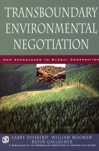 Lawrence E. Susskind - Transboundary Environmental Negotiation