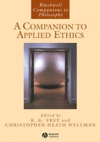 Christopher Wellman Heath - A Companion to Applied Ethics