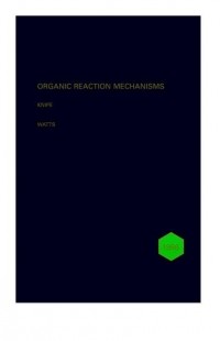 A. Knipe C. - Organic Reaction Mechanisms 1996