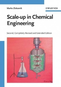 Marko  Zlokarnik - Scale-up in Chemical Engineering