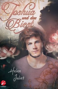 Helen Juliet - Joshua und das Biest