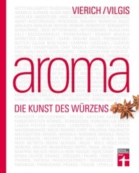 Thomas Vierich - Aroma - Die Kunst des W?rzens