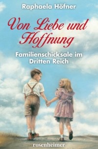 Raphaela H?fner - Von Liebe und Hoffnung