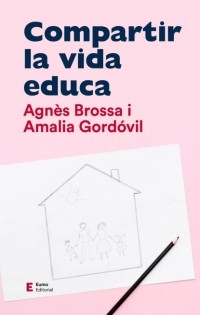 Agn?s Brossa - Compartir la vida educa