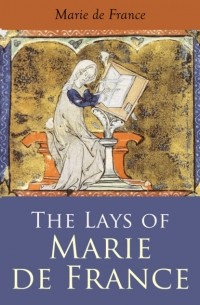 Мария Французская - The Lays of Marie de France