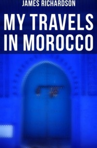 My Travels in Morocco