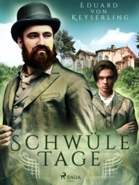 Eduard von  Keyserling - Schw?le Tage
