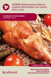 Marta Pino Martín - Elaboraciones b?sicas y platos elementales con carnes, aves y caza. HOTR0408