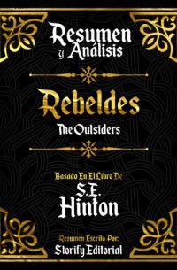 Storify Editorial - Resumen Y Analisis: Rebeldes  - Basado En El Libro De S. E. Hinton