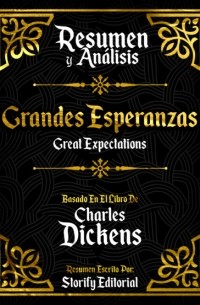 Storify Editorial - Resumen Y Analisis: Grandes Esperanzas  - Basado En El Libro De Charles Dickens