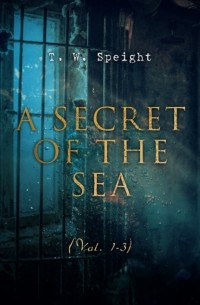 T. W. Speight - A Secret of the Sea