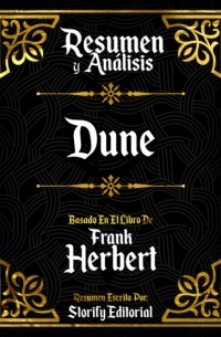 Storify Editorial - Resumen y Analisis: Dune - Basado En El Libro De Frank Herbert