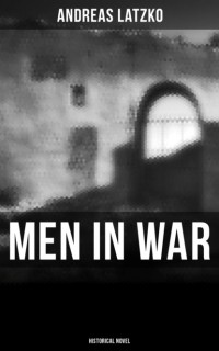 Andreas  Latzko - Men in War