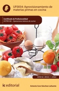 Antonio Caro S?nchez-Lafuente - Aprovisionamiento de materias primas en cocina. HOTR0108